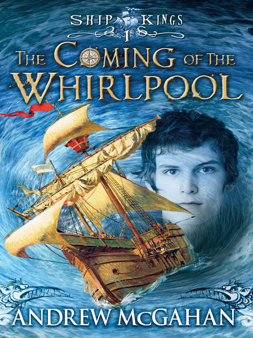Title details for The Coming of the Whirlpool by Andrew McGahan - Available